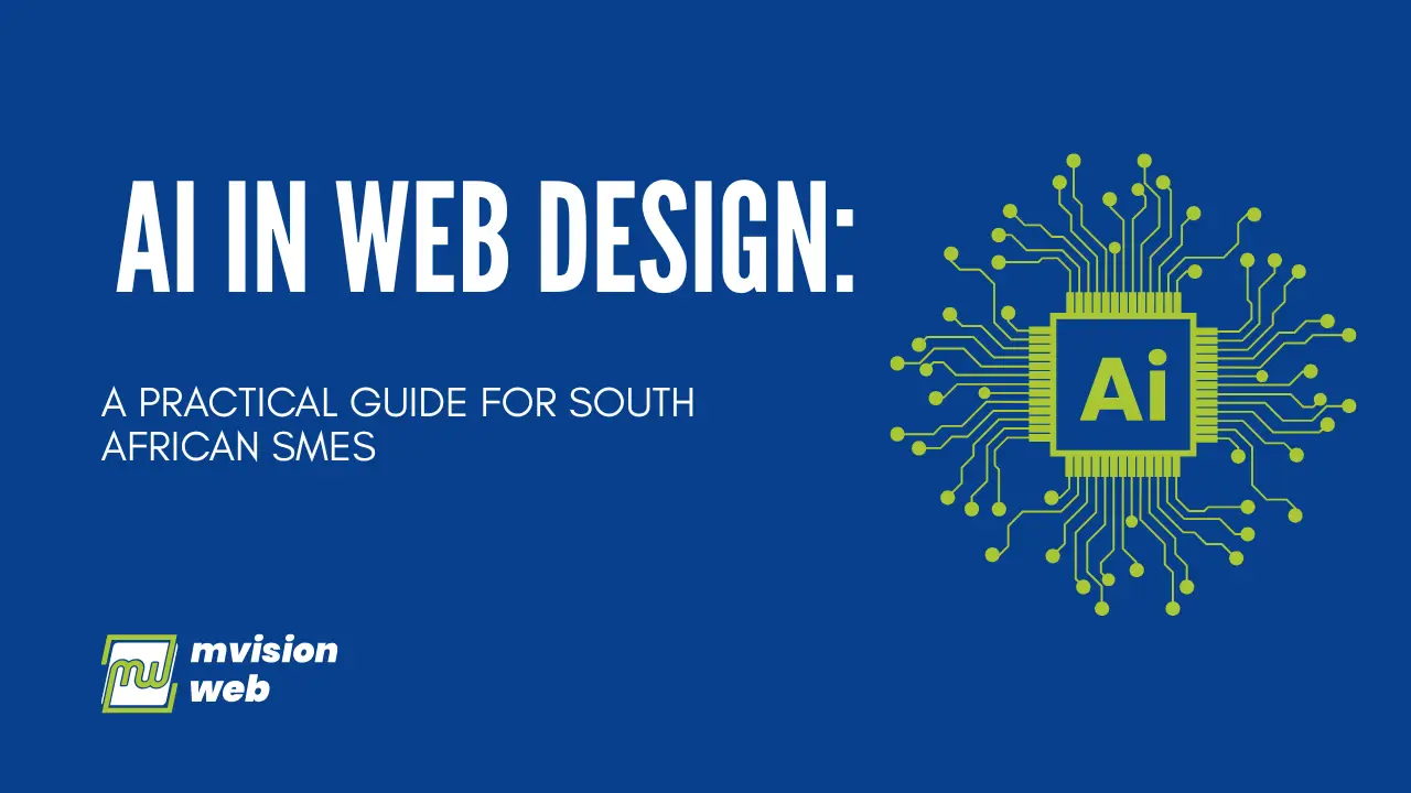 AI in Web Design: A Practical Guide for South African SMEs to Boost Efficiency & Innovation